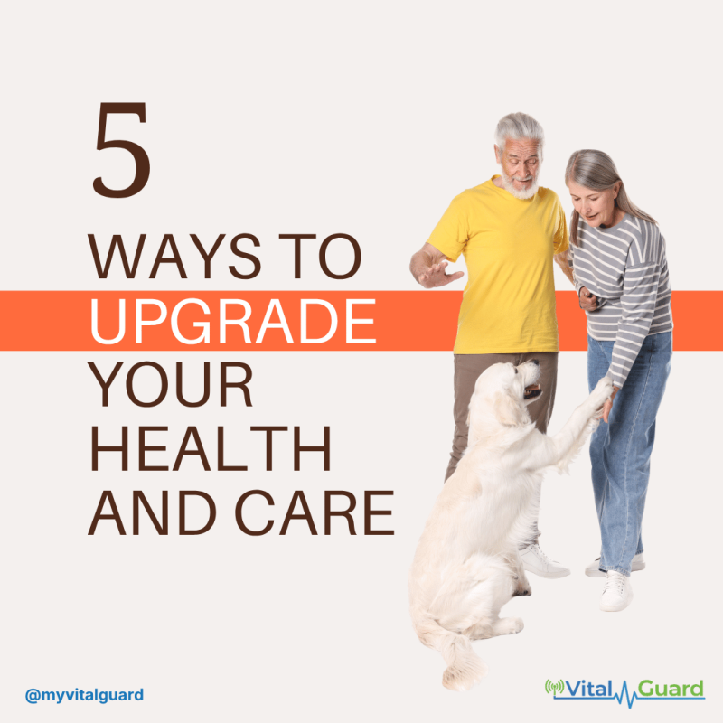 5 Ways to Upgrade Your Health and Care